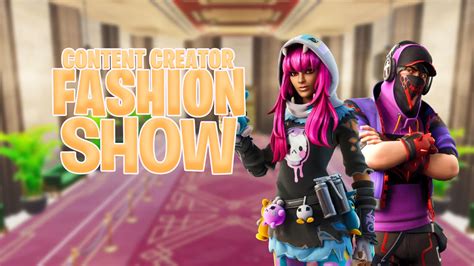 🌟 Content Creator Fashion Show 👑 2810-7433-9732 by Poké681 - Fortnite.GG