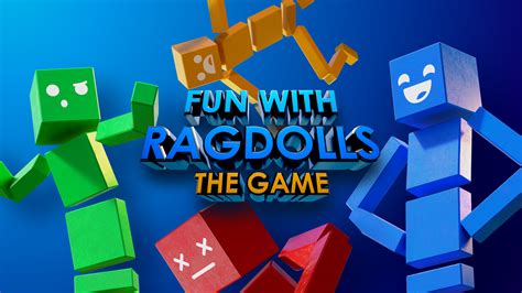 Fun with Ragdolls: The Game by Jadon Barnes