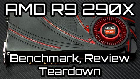 AMD Radeon R9 290X: Benchmarks, Overview and Teardown - YouTube