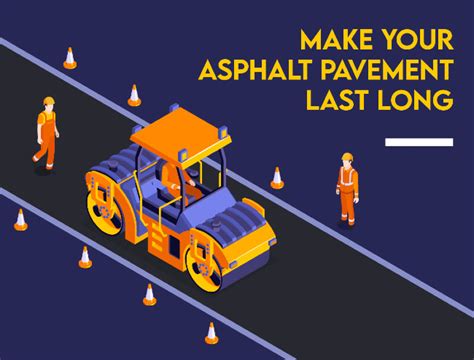 Make Your Asphalt Pavement Last Long