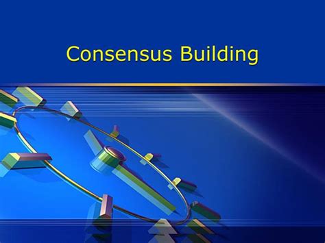 PPT - Consensus Building PowerPoint Presentation - ID:4431189