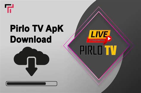 Brief Note About Pirlo TV ApK Download