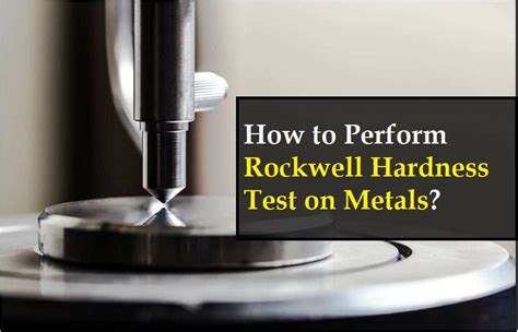 How To Perform Rockwell Hardness Test? – theconstructor.org