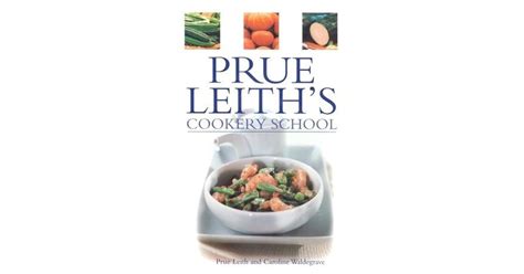 Prue Leith's Cookery School by Prue Leith