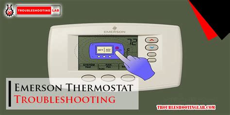 Emerson Thermostat Troubleshooting: Troubleshooting Guide