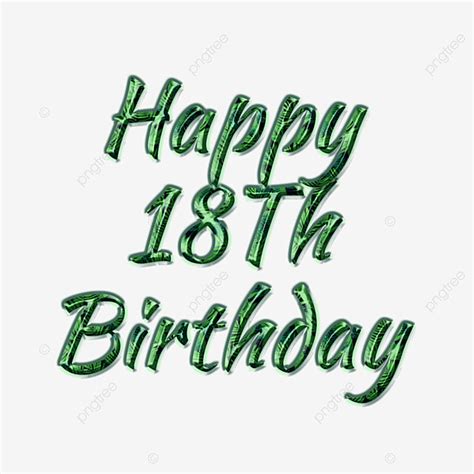 Happy Birthday Calligraphy PNG Picture, Luster Happy 18th Birthday Font Plants Green Calligraphy ...