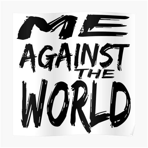 Me Against The World Wall Art | Redbubble