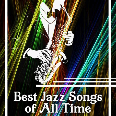 Best Jazz Songs of All Time - song by Classical Jazz Academy | Spotify