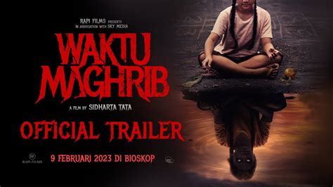 WAKTU MAGHRIB - SEDANG TAYANG DI BIOSKOP - YouTube