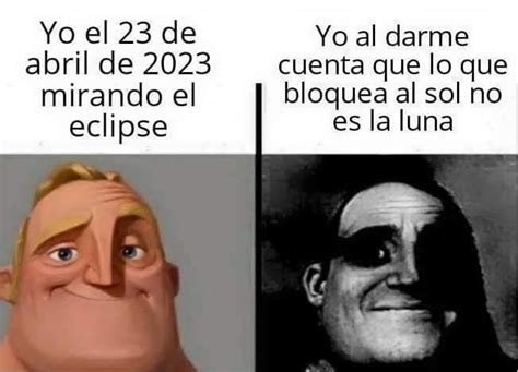 23 de Abril del 2023 - Meme subido por Tillin :) Memedroid