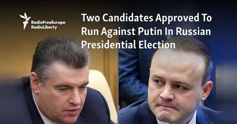 Two Candidates Approved To Run Against Putin In Russian Presidential ...