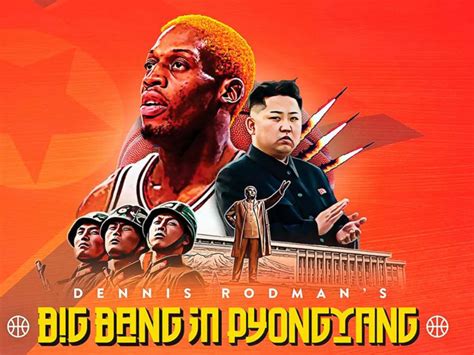 Dennis Rodman's Big Bang in PyongYang - Get My Popcorn Now