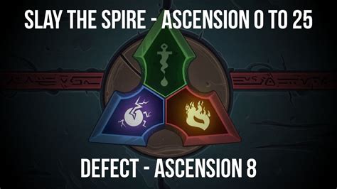 Slay The Spire - Ascension 0 to 25 - Defect Ascension 8 - YouTube