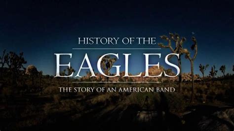 History of the Eagles – Documentary is a Must See for Fans of the Band ...