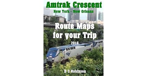 AMTRAK CRESCENT: ROUTE MAP FOR YOUR TRIP by D.C. Robinson