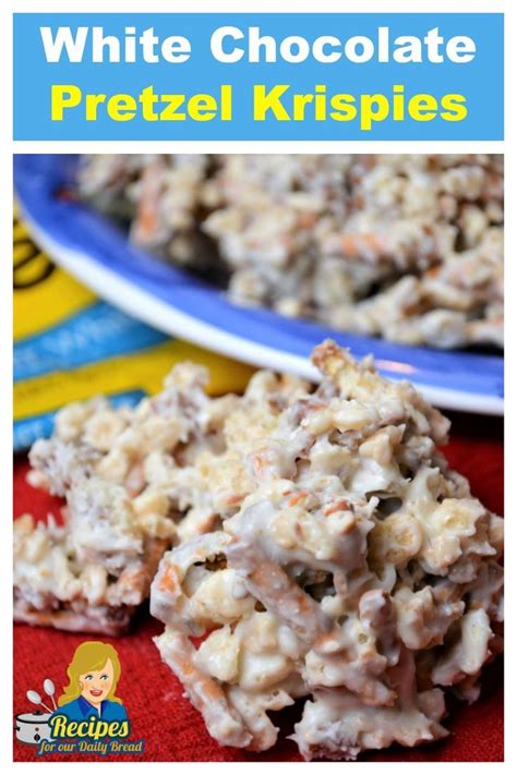 White Chocolate Pretzel Krispies | Recipe | White chocolate pretzels, Easy candy recipes ...