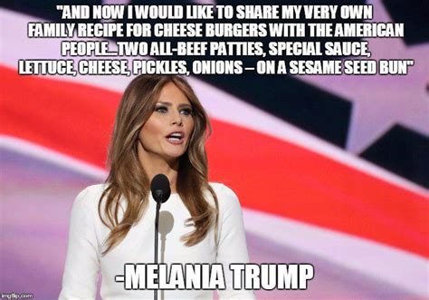 Image result for melania trump gives her cheese burger recipe meme | Cheeseburger recipe, Recipe ...