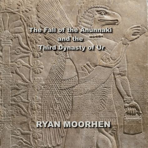 Fall of the Anunnaki and the Third Dynasty of Ur, The Audiobook by RYAN MOORHEN - Listen Free ...