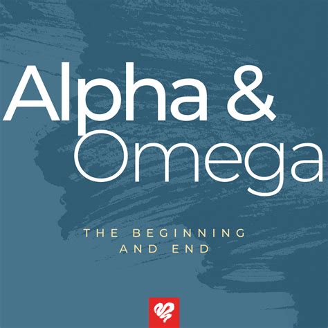 Alpha and Omega | Love Worth Finding | Love Worth Finding Ministries