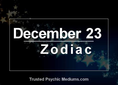 December 23 Zodiac - Complete Birthday Horoscope & Personality Profile