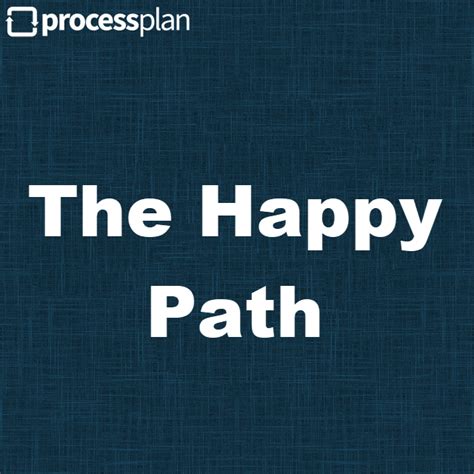 The Happy Path — ProcessPlan