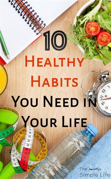 10 Healthy Habits You Need in Your Life - The (mostly) Simple Life