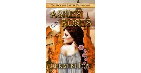 Ashes of Roses by Christine Pope