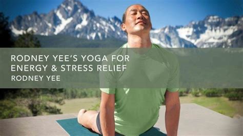 Rodney Yee’s Yoga for Energy & Stress Relief | Gaia