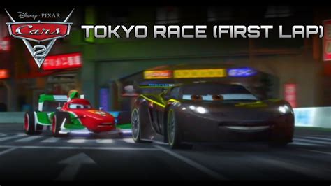 Disney • Pixar Cars 2: Tokyo Race (FULL FIRST LAP) Extended Scene - YouTube