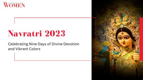 Navratri 2023: Celebrating Nine Days of Divine Devotion and Vibrant ...