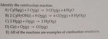 Answered: Identify the combustion reaction. A)… | bartleby