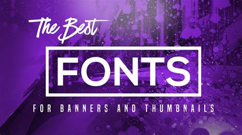 The Best Fonts To Use In Banners, Thumbnails And GFX 2017! - YouTube