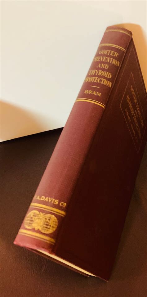 Goiter Prevention and Thyroid Protection by Israel Bram M.D.: Near Fine Cloth Bound (1928) 1st ...