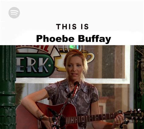 Phoebe Buffay Songs - playlist by Baran Arıban | Spotify