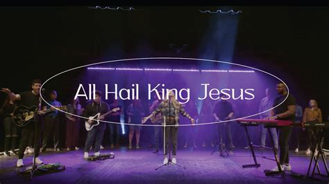 All Hail King Jesus - YouTube