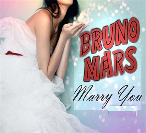 bruno mars marry you