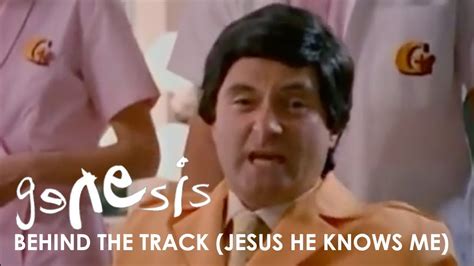 Genesis - Behind The Track (Jesus He Knows Me) - YouTube