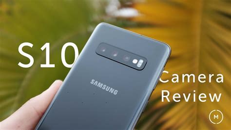 Galaxy S10 Camera Review | WE LOVE THIS ONE - YouTube