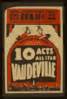 Federal Theatre Project Presents 10 Acts All Star Vaudeville | Free ...