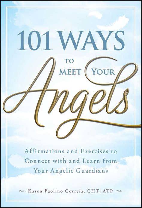 101 Ways to Meet Your Angels | Book by Karen Paolino Correia | Official ...