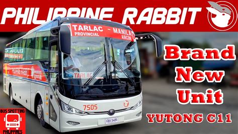 BRAND NEW UNIT Philippine Rabbit Bus Lines | Yutong C11 - YouTube