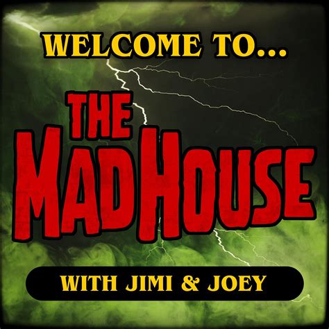 The Madhouse Podcast