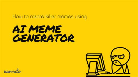 How to Use AI Meme Generator Tools to Create Viral Memes | Narrato