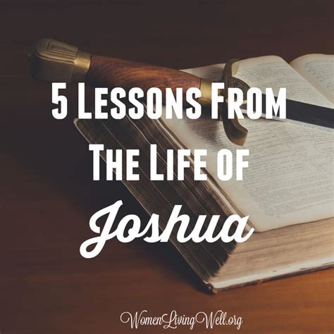 5 Lessons from the Life of Joshua - Women Living Well