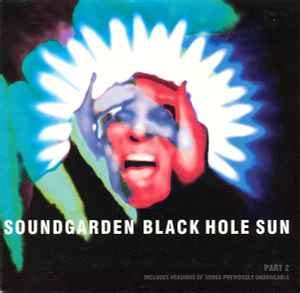 Soundgarden - Black Hole Sun (1994, Pt 2 Of A 2 CD Set , CD) | Discogs