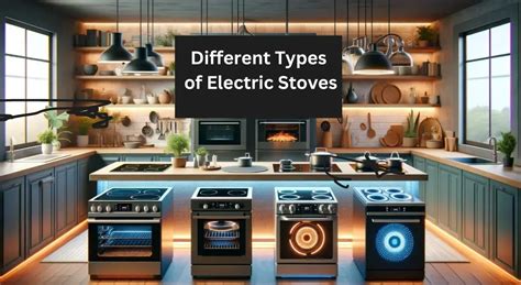 Exploring Different Types Of Electric Stoves: Complete Guide