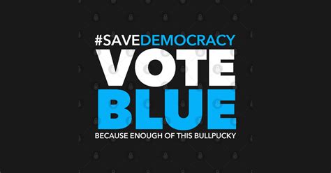 Save Democracy - Vote Blue - Vote Blue - T-Shirt | TeePublic