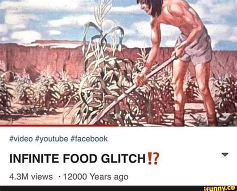 #video #youtube #facebook INFINITE FOOD GLITCH!? 4.3M views - 12000 Years ago - iFunny Brazil