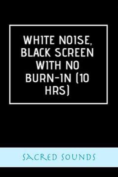 How to watch and stream White Noise, Black Screen with No Burn-in (10 hrs) - 2023 on Roku