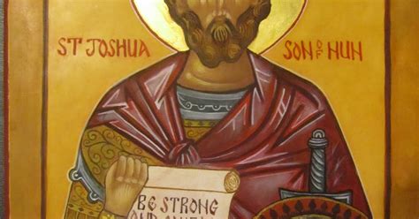 All Earthly Cares: St. Joshua Son of Nun